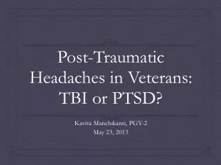 Post-Traumatic Headaches in Veterans: TBI or PTSD?