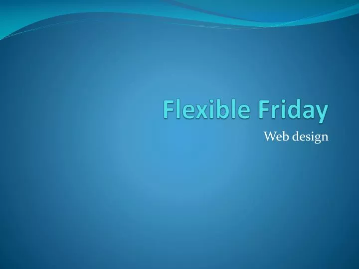 flexible friday
