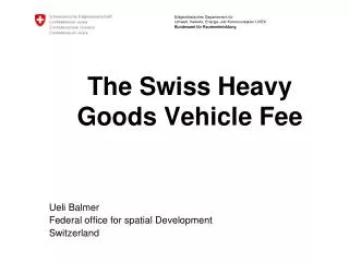 The Swiss Heavy Goods Vehicle Fee