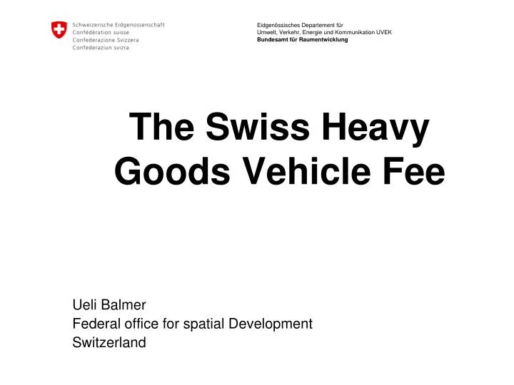 the swiss heavy goods vehicle fee