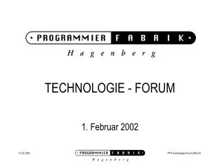 TECHNOLOGIE - FORUM 1. Februar 2002