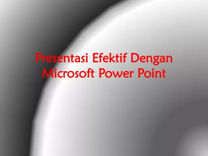presentasi efektif dengan microsoft power point