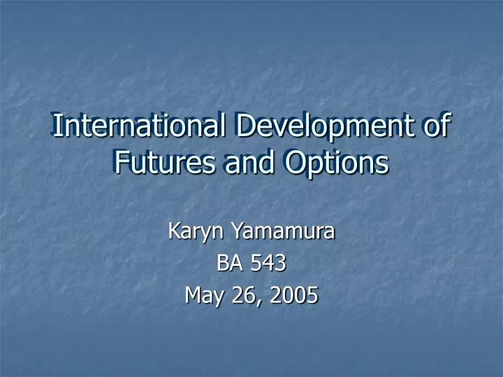 international development of futures and options