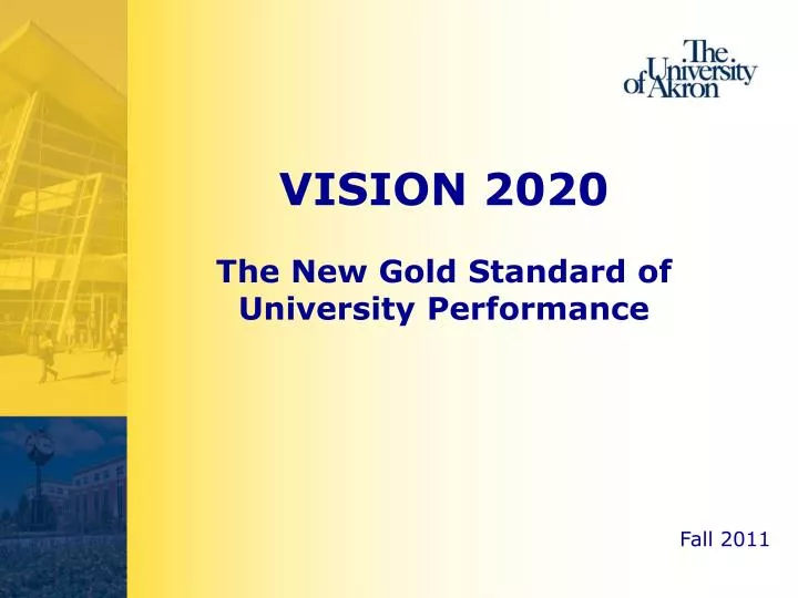 vision 2020 the new gold standard of university performance