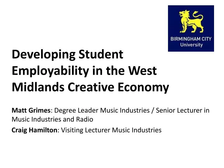 developing student employability in the west midlands creative economy