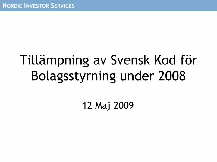 till mpning av svensk kod f r bolagsstyrning under 2008