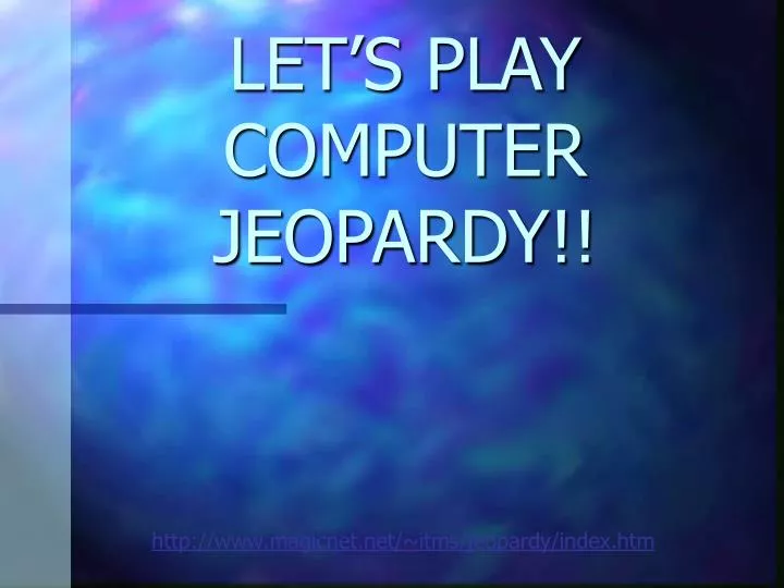 let s play computer jeopardy