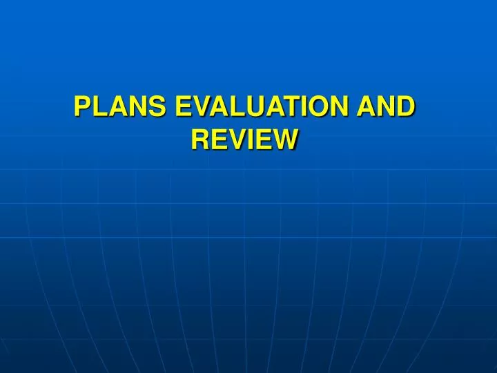 plans evaluation and review