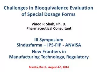 Challenges in Bioequivalence Evaluation of Special Dosage Forms