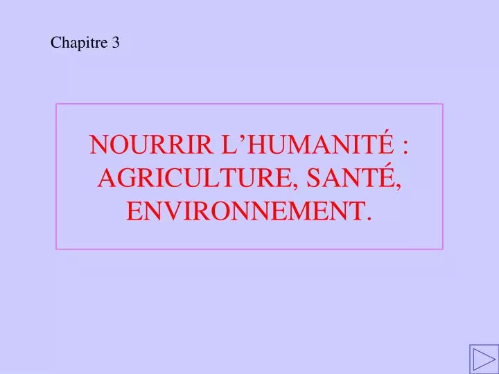 nourrir l humanit agriculture sant environnement