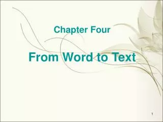 Chapter Four From Word to Text