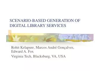 SCENARIO-BASED GENERATION OF DIGITAL LIBRARY SERVICES