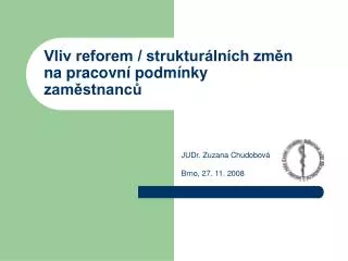 vliv reforem struktur ln ch zm n na pracovn podm nky zam stnanc