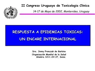 II Congreso Uruguayo de Toxicologia Clinica 14-17 de Mayo de 2002, Montevideo, Uruguay