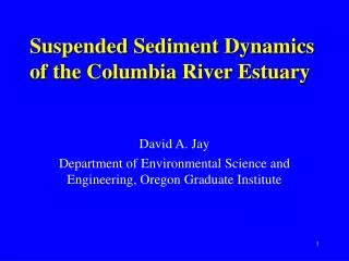 Suspended Sediment Dynamics of the Columbia River Estuary