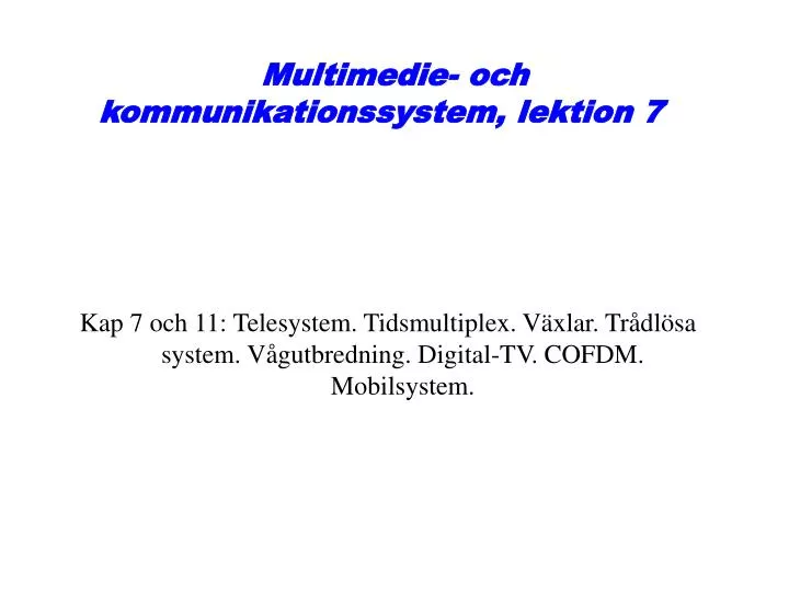 multimedie och kommunikationssystem lektion 7