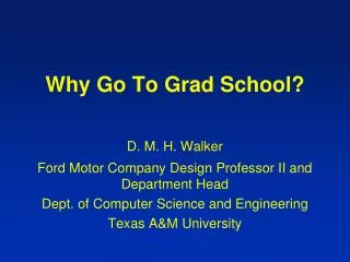 Why Go To Grad School?