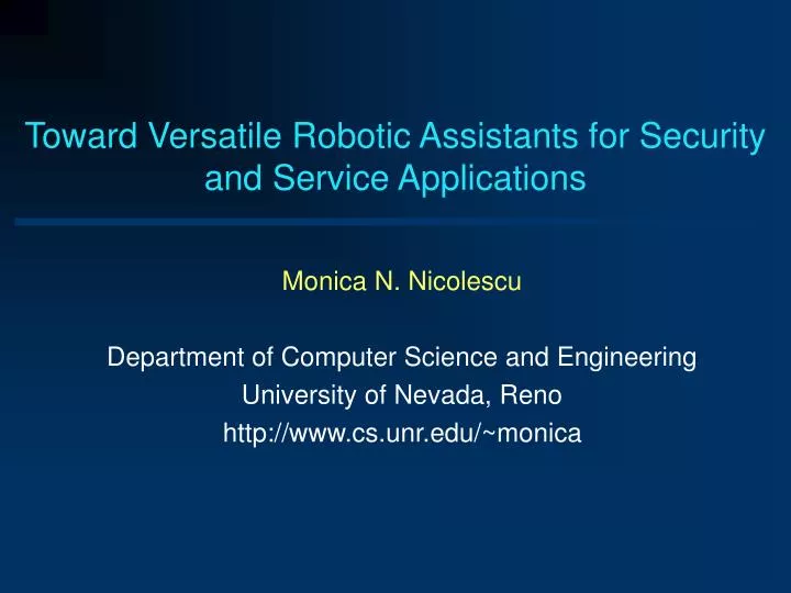 toward versatile robotic assistants for security and service applications