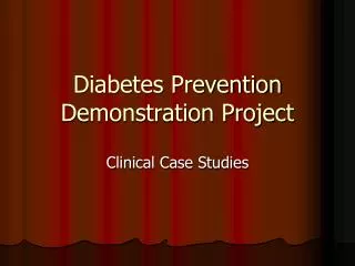 Diabetes Prevention Demonstration Project