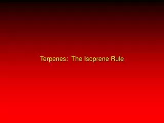 Terpenes: The Isoprene Rule