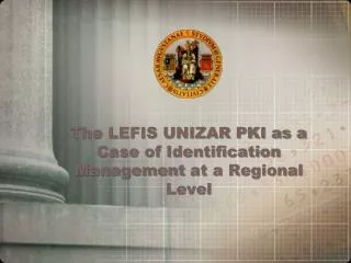 The LEFIS UNIZAR PKI as a Case of Identification Management at a Regional Level