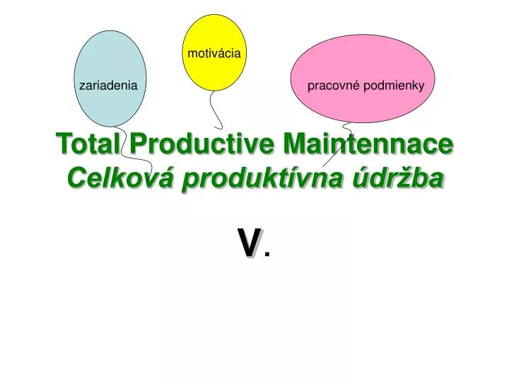 total productive maintennace celkov produkt vna dr ba