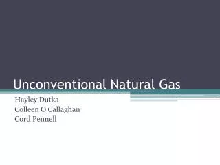 Unconventional Natural Gas