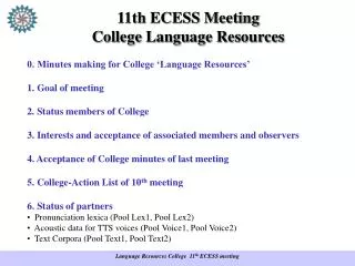 11 th ECESS Meeting College Language Resources