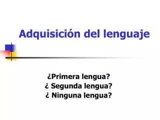 adquisici n del lenguaje