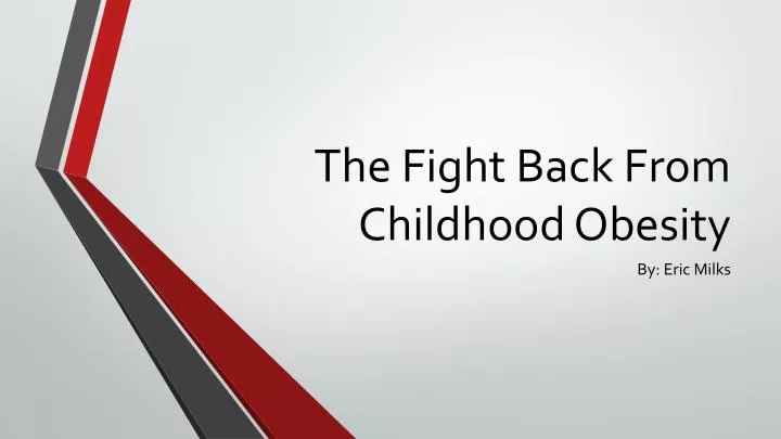 the fight back from childhood obesity