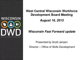West Central Wisconsin Workforce Development Board Meeting August 16, 2013
