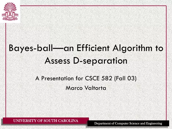 bayes ball an efficient algorithm to assess d separation