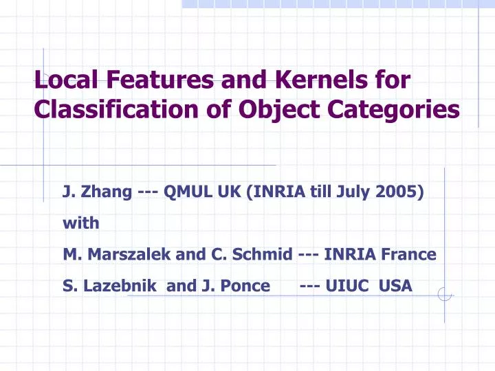 local features and kernels for classification of object categories