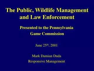 The Public, Wildlife Management and Law Enforcement