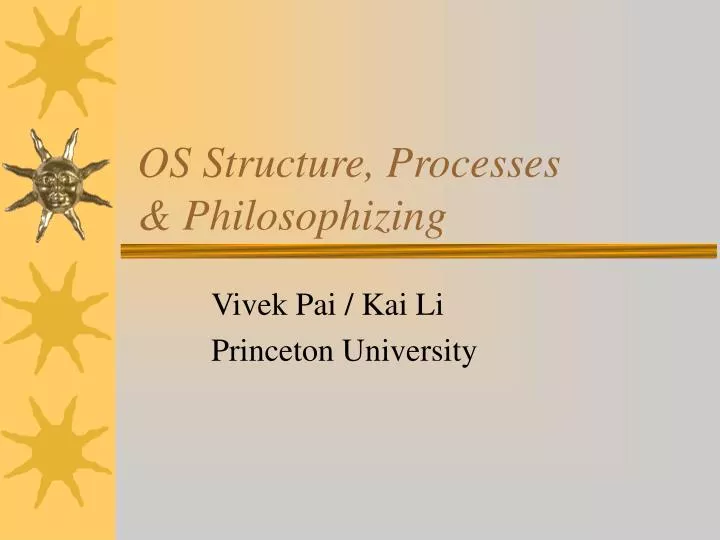 os structure processes philosophizing
