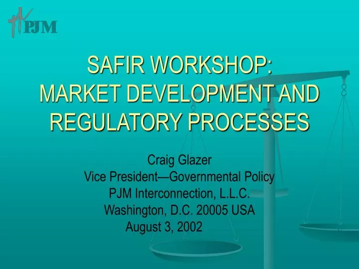 safir workshop market development and regulatory processes
