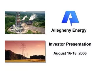 Investor Presentation August 16-18, 2006