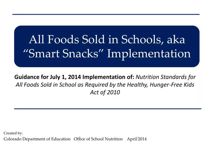 all foods sold in schools aka smart snacks implementation