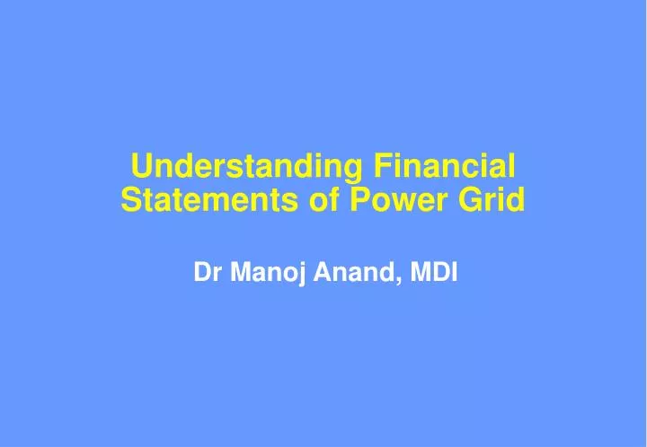 understanding financial statements of power grid