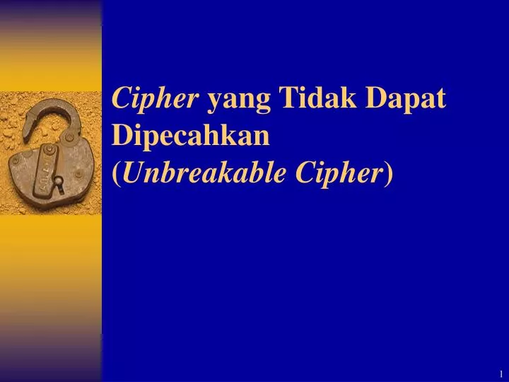 cipher yang tidak dapat dipecahkan unbreakable cipher