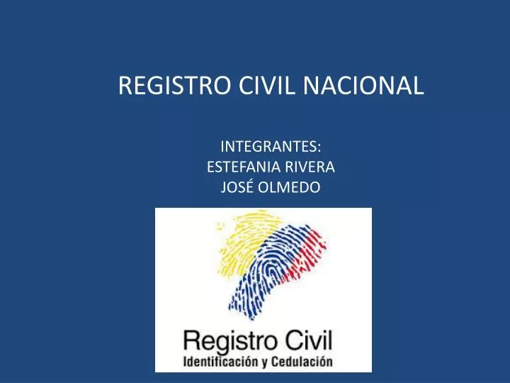 registro civil nacional integrantes estefania rivera jos olmedo