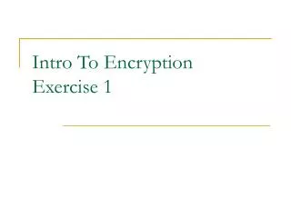 Intro To Encryption Exercise 1