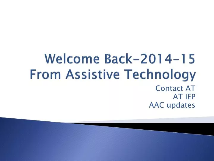 welcome back 2014 15 from assistive technology