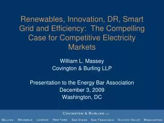 William L. Massey Covington &amp; Burling LLP Presentation to the Energy Bar Association