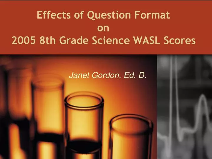 effects of question format on 2005 8th grade science wasl scores