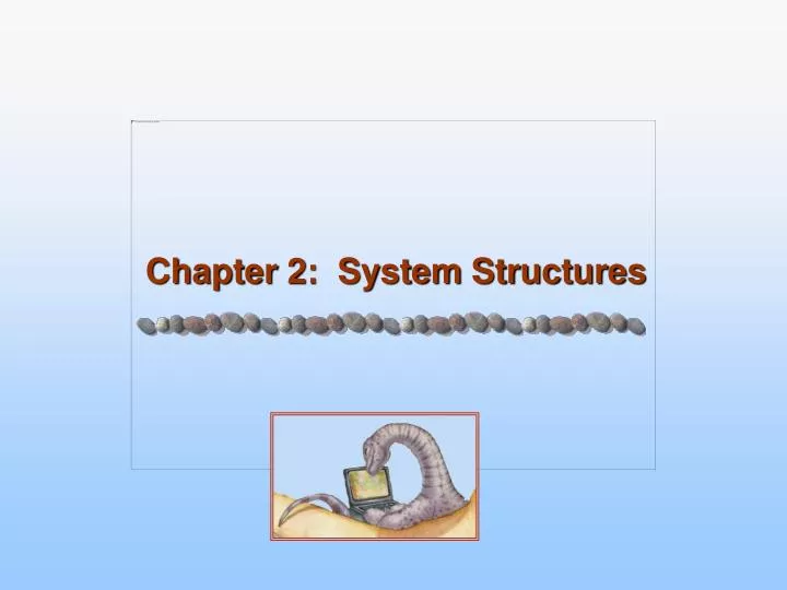 chapter 2 system structures