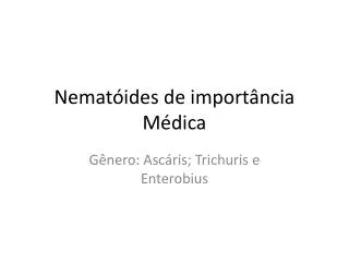 nemat ides de import ncia m dica