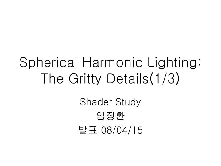 spherical harmonic lighting the gritty details 1 3