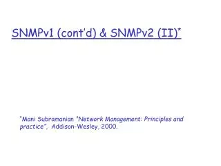 SNMPv1 (cont’d) &amp; SNMPv2 (II) *