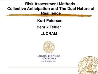 Risk Assessment Methods - Collective Anticipation and The Dual Nature of Resilience
